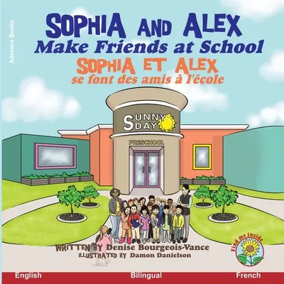 Sophia a Alex si v škole nájdu kamarátov: Sophia et Alex se font des amis l'cole - Sophia and Alex Make Friends at School: Sophia et Alex se font des amis  l'cole