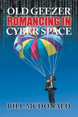 Starý gýčový románik v kyberpriestore - Old Geezer Romancing in Cyberspace