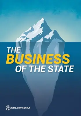 Podnikanie štátu: Prečo je pre rozvoj súkromného sektora dôležité prekročiť hranice štátnych podnikov? - The Business of the State: Why Going Beyond State-Owned Enterprises Matters for Private Sector Development