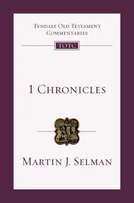 1 Kronika: Úvod a komentár 10. zväzok - 1 Chronicles: An Introduction and Commentary Volume 10