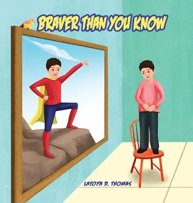 Odvážnejší, než si myslíte - Braver Than You Know