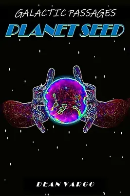 Kronika Galaktických priechodov: GP 7 Planet Seed - A Galactic Passages chronicle: GP 7 Planet Seed