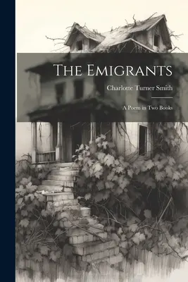 Emigranti; báseň v dvoch knihách - The Emigrants; a Poem in two Books