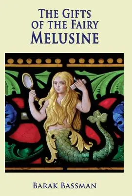 Dary víly Meluzíny - The Gifts of the Fairy Melusine