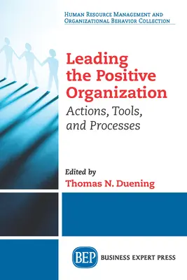 Vedenie pozitívnej organizácie: Vydanie publikácie: Pozitívna organizácia: Aktivity, nástroje a procesy - Leading The Positive Organization: Actions, Tools, and Processes