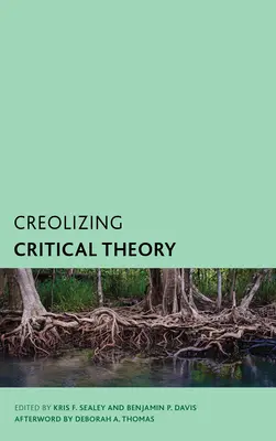 Kreolizácia kritickej teórie: Nové hlasy v karibskej filozofii - Creolizing Critical Theory: New Voices in Caribbean Philosophy