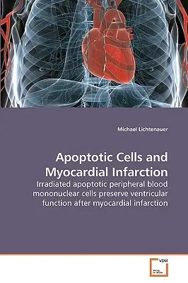 Apoptotické bunky a infarkt myokardu - Apoptotic Cells and Myocardial Infarction