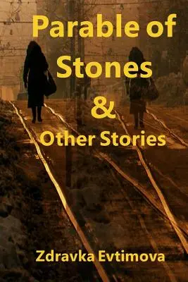 Podobenstvo o kameňoch a iné príbehy - Parable of Stones & Other Stories