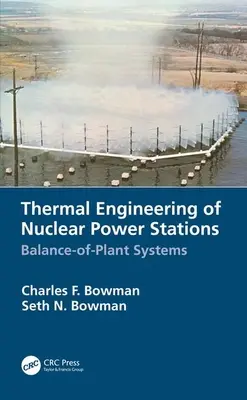 Tepelné inžinierstvo jadrových elektrární: Bilancia systémov v elektrárňach - Thermal Engineering of Nuclear Power Stations: Balance-of-Plant Systems