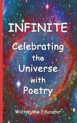 Nekonečno: Oslava vesmíru poéziou - Infinite: Celebrating the Universe with Poetry