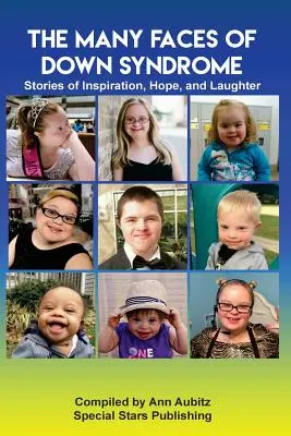 Mnoho tvárí Downovho syndrómu: Príbehy inšpirácie, nádeje a smiechu - The Many Faces of Down Syndrome: Stories of Inspiration, Hope and Laughter