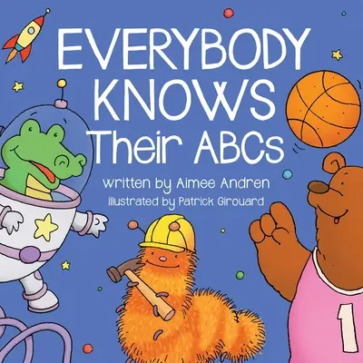 Všetci poznajú svoje abecedy - Everybody Knows Their ABCs