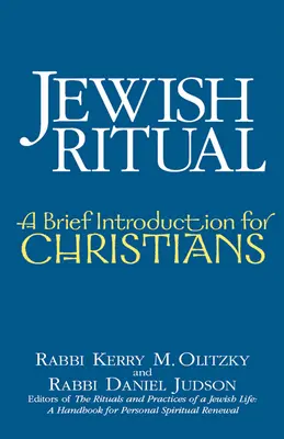 Židovské rituály: stručný úvod pre kresťanov - Jewish Ritual: A Brief Introduction for Christians