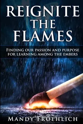Znovu zapáľte plamene - Reignite the Flames