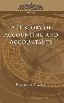 Dejiny účtovníctva a účtovníkov - A History of Accounting and Accountants