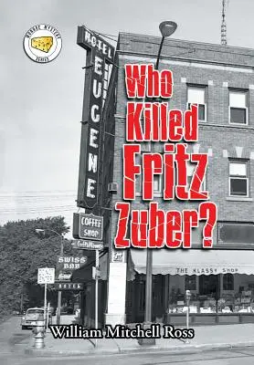 Kto zabil Fritza Zubera? - Who Killed Fritz Zuber?