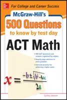 500 otázok z matematiky na ACT, ktoré musíte vedieť do dňa testov - 500 ACT Math Questions to Know by Test Day