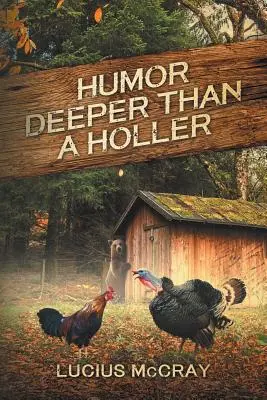 Humor hlbší ako dunenie - Humor Deeper Than A Holler