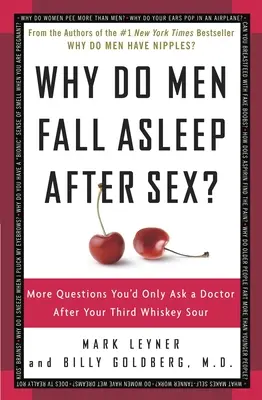Prečo muži po sexe zaspávajú? Ďalšie otázky, ktoré by ste lekárovi položili až po tretej whisky - Why Do Men Fall Asleep After Sex?: More Questions You'd Only Ask a Doctor After Your Third Whiskey Sour