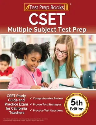 CSET Multiple Subject Test Prep: CSET Study Guide and Practice Exam for California Teachers [5. vydanie] - CSET Multiple Subject Test Prep: CSET Study Guide and Practice Exam for California Teachers [5th Edition]