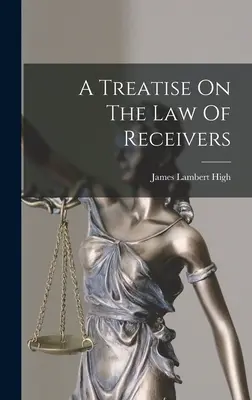 Pojednanie o konkurznom práve - A Treatise On The Law Of Receivers
