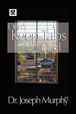Nemajte na Boha oči - Don't Keep Tabs on God