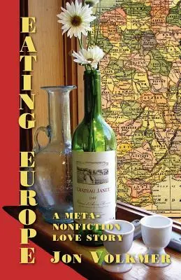 Stravovanie v Európe: A Meta-Nonfiction Love Story - Eating Europe: A Meta-Nonfiction Love Story