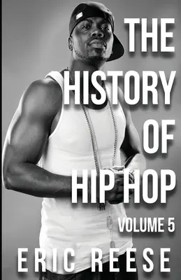 Dejiny hip-hopu: 5. diel - The History of Hip Hop: Volume 5
