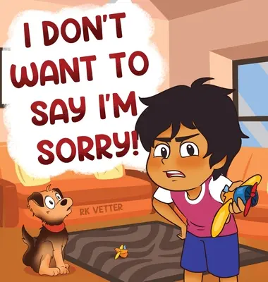 Nechcem povedať, že sa ospravedlňujem! - I Don't Want to Say I'm Sorry!