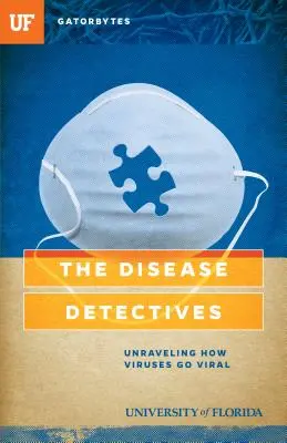 Detektívi chorôb: Odhaľte, ako sa vírusy šíria vírusmi - The Disease Detectives: Unraveling How Viruses Go Viral