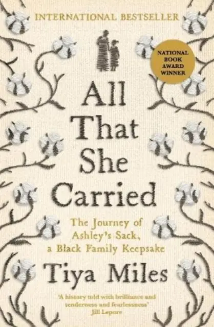 Všetko, čo niesla - Cesta Ashleyho vreca, pamiatky černošskej rodiny - All That She Carried - The Journey of Ashley's Sack, a Black Family Keepsake