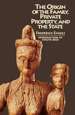 Pôvod rodiny, súkromného vlastníctva a štátu - The Origin of the Family, Private Property, and the State