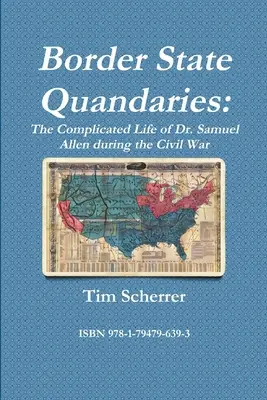 Hraničné problémy: Samuela Allena počas občianskej vojny - Border State Quandaries: The Complicated Life of Dr. Samuel Allen during the Civil War