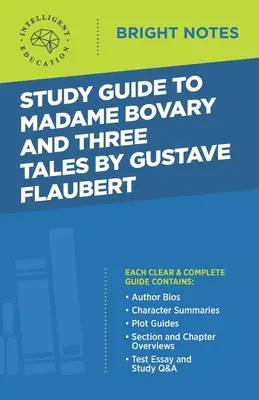 Študijná príručka k Madame Bovary a tri poviedky od Gustava Flauberta - Study Guide to Madame Bovary and Three Tales by Gustave Flaubert