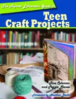 Sprievodca hipsterského knihovníka po remeselných projektoch pre tínedžerov - The Hipster Librarian's Guide to Teen Craft Projects