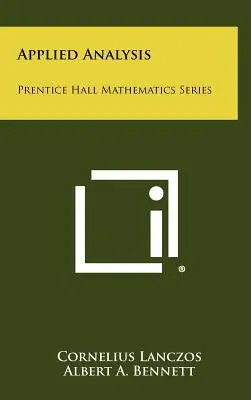 Aplikovaná analýza: Prentice Hall Mathematics Series - Applied Analysis: Prentice Hall Mathematics Series