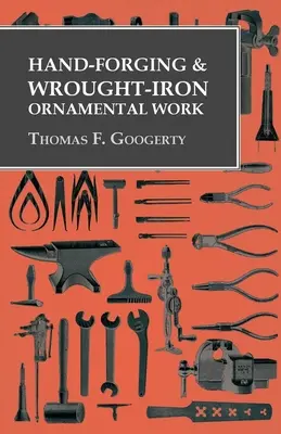 Ručné kováčstvo a kováčske ornamenty - Hand-Forging and Wrought-Iron Ornamental Work