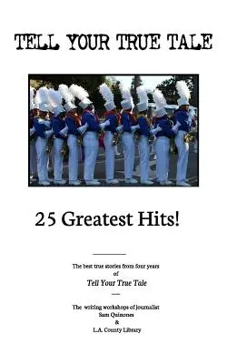 Tell Your True Tale: 25 najväčších hitov! - Tell Your True Tale: 25 Greatest Hits!
