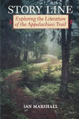 Príbehová línia: Skúmanie literatúry Appalačského chodníka - Story Line: Exploring the Literature of the Appalachian Trail