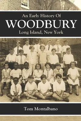 Raná história Woodbury, Long Island, NY - An Early History Of Woodbury, Long Island, NY