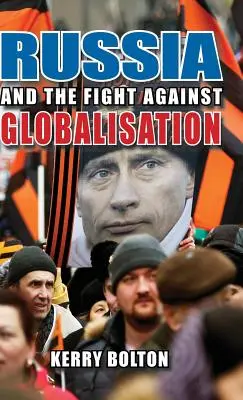Rusko a boj proti globalizácii - Russia and the Fight Against Globalisation