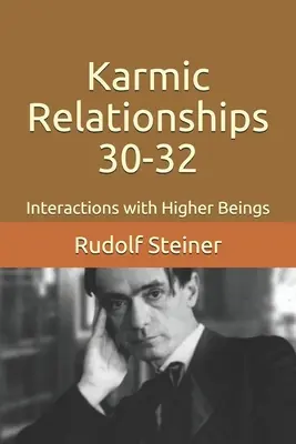 Karmické vzťahy 30-32: Interakcie s vyššími bytosťami - Karmic Relationships 30-32: Interactions with Higher Beings
