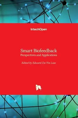Inteligentná biologická spätná väzba: Vychádzajte z toho, čo je pre vás najdôležitejšie: perspektívy a aplikácie - Smart Biofeedback: Perspectives and Applications
