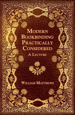 Moderná knižná väzba v praxi - prednáška - Modern Bookbinding Practically Considered - A Lecture