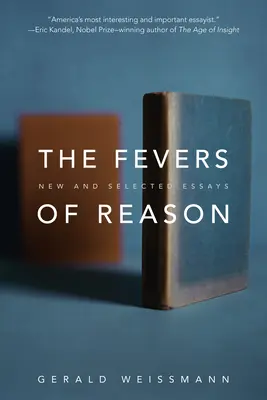 Horečky rozumu: Nové a vybrané eseje - The Fevers of Reason: New and Selected Essays