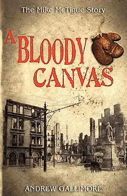 Krvavé plátno: Príbeh Mika McTiguea - A Bloody Canvas: The Mike McTigue Story