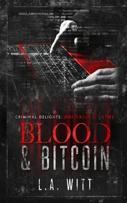 Blood & Bitcoin: Organizovaný zločin - Blood & Bitcoin: Organized Crime
