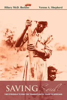 Záchrana duší: Boj o ukončenie transatlantického obchodu s Afričanmi - Saving Souls: The Struggle to End the Transatlantic Trade in Africans