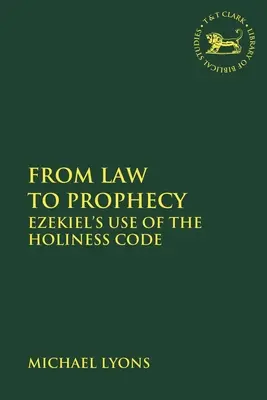 Od zákona k proroctvu: Ezechiel používa Kódex svätosti - From Law to Prophecy: Ezekiel's Use of the Holiness Code