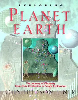 Skúmanie planéty Zem: Cesta za objavmi od ranej civilizácie po budúci výskum - Exploring Planet Earth: The Journey of Discovery from Early Civilization to Future Exploration